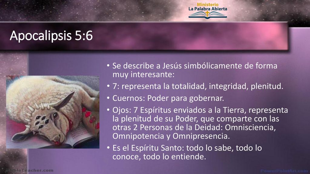 Apocalipsis 5:6 Se describe a Jesús simbólicamente de forma muy interesante: 7: representa la totalidad, integridad, plenitud.