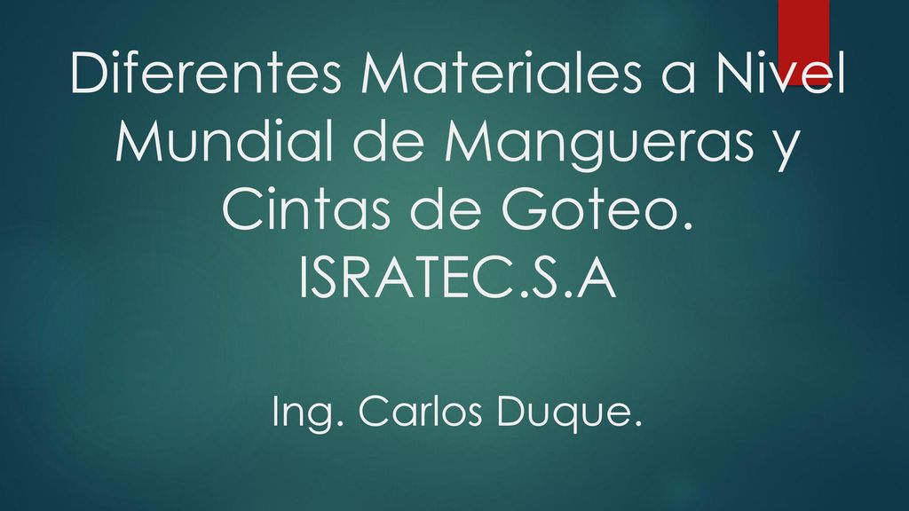 Diferentes Materiales a Nivel Mundial de Mangueras y Cintas de Goteo