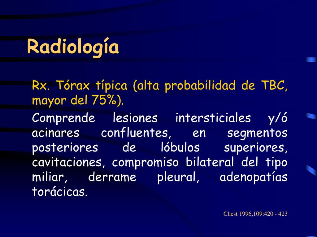 Radiología Rx. Tórax típica (alta probabilidad de TBC, mayor del 75%).