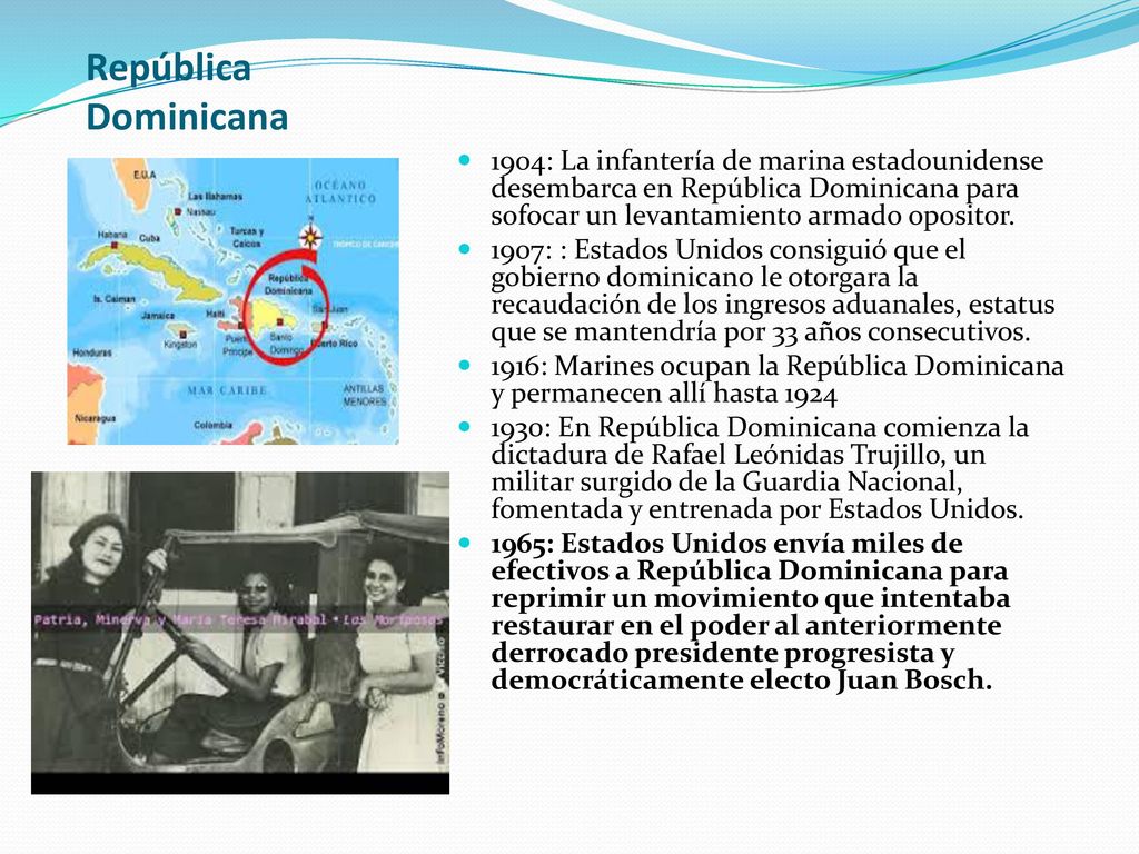 República Dominicana 1904: La infantería de marina estadounidense desembarca en República Dominicana para sofocar un levantamiento armado opositor.