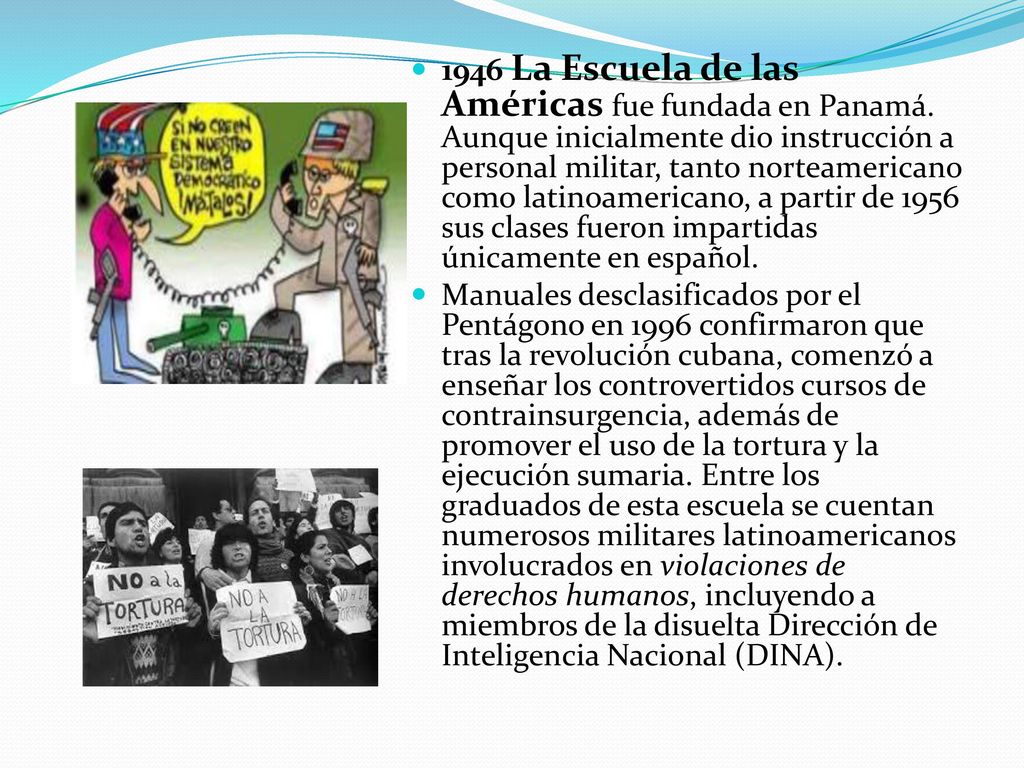 1946 La Escuela de las Américas fue fundada en Panamá