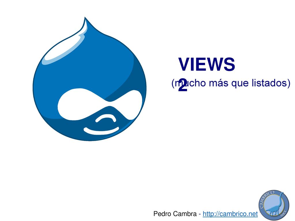 VIEWS 2 (mucho más que listados) Pedro Cambra -
