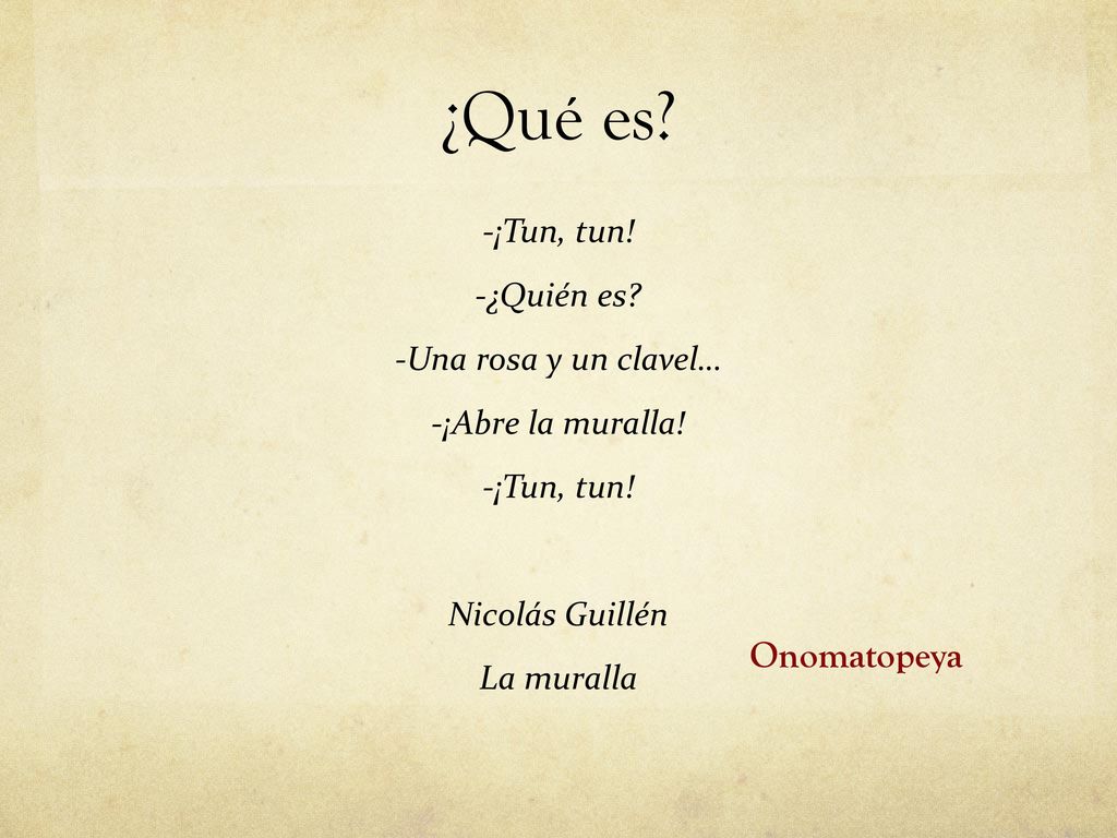 ¿Qué es Onomatopeya -¡Tun, tun! -¿Quién es -Una rosa y un clavel…