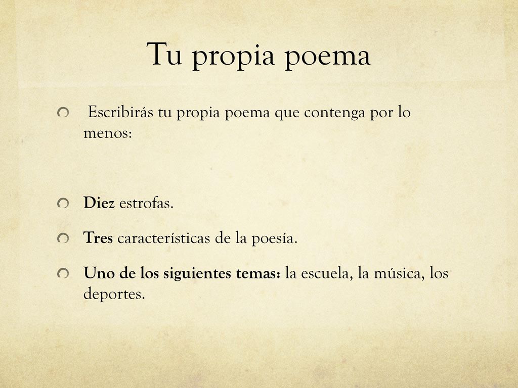 Tu propia poema Escribirás tu propia poema que contenga por lo menos: