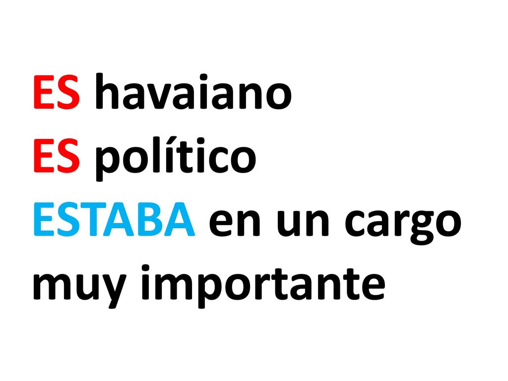 ES havaiano ES político ESTABA en un cargo muy importante