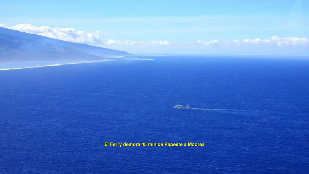 El Ferry demora 45 min de Papeete a Moorea