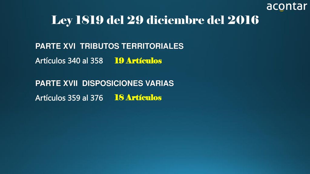 Ley 1819 del 29 diciembre del 2016 PARTE XVI TRIBUTOS TERRITORIALES