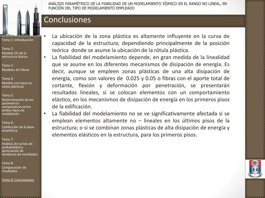 ANÁLISIS PARAMÉTRICO DE LA FIABILIDAD DE UN MODELAMIENTO SÍSMICO EN EL RANGO NO LINEAL, EN FUNCIÓN DEL TIPO DE MODELAMIENTO EMPLEADO