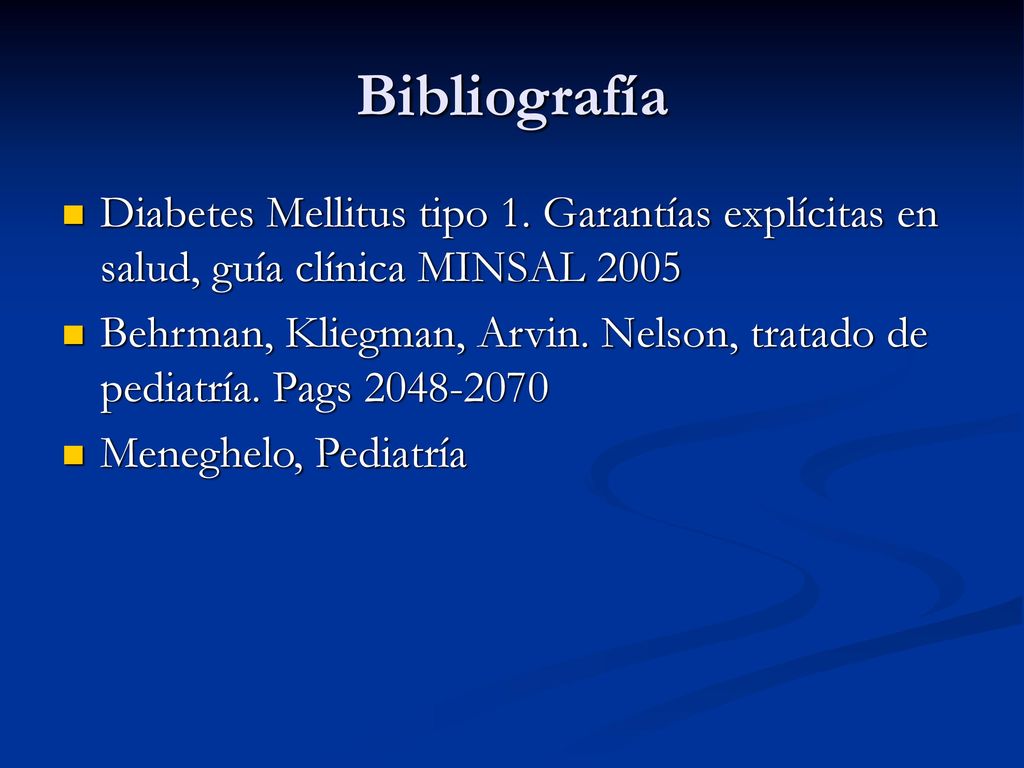 Bibliografía Diabetes Mellitus tipo 1. Garantías explícitas en salud, guía clínica MINSAL