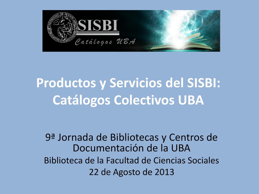 Productos y Servicios del SISBI: Catálogos Colectivos UBA