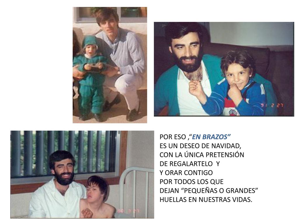 POR ESO , EN BRAZOS ES UN DESEO DE NAVIDAD, CON LA ÚNICA PRETENSIÓN. DE REGALARTELO Y. Y ORAR CONTIGO.