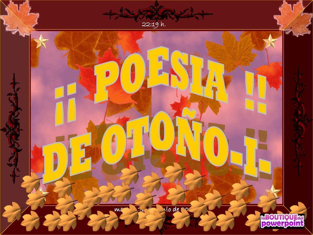 22:19 h. ¡¡ POESIA !! DE OTOÑO-I- martes, 26 de junio de 2018 …… 2