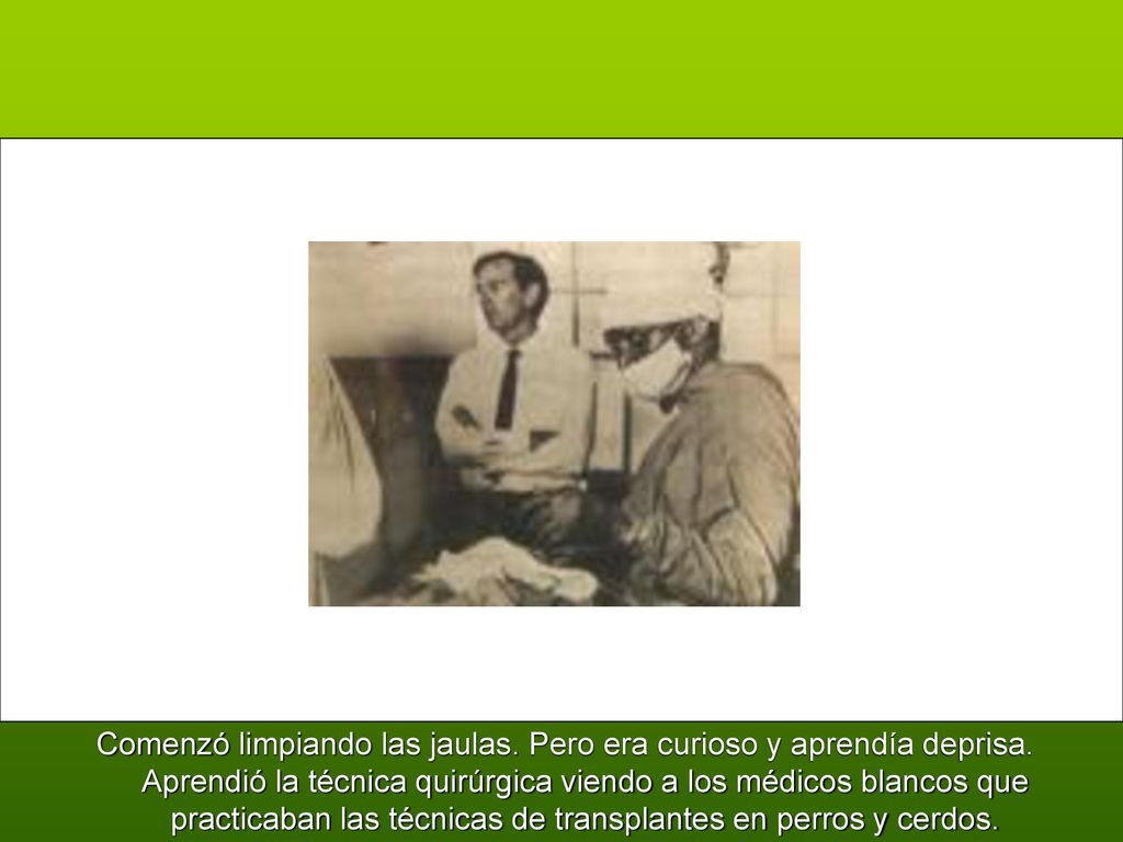 Comenzó limpiando las jaulas. Pero era curioso y aprendía deprisa