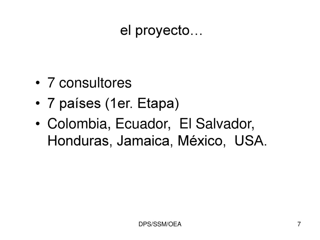 Colombia, Ecuador, El Salvador, Honduras, Jamaica, México, USA.