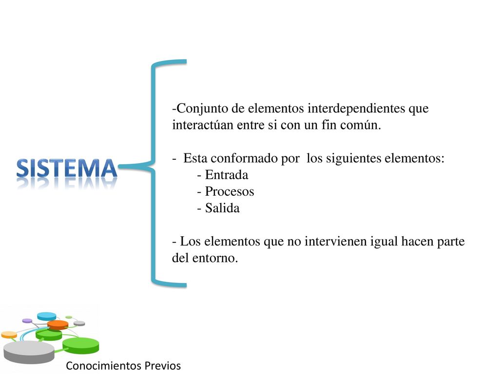 Conjunto de elementos interdependientes que interactúan entre si con un fin común.