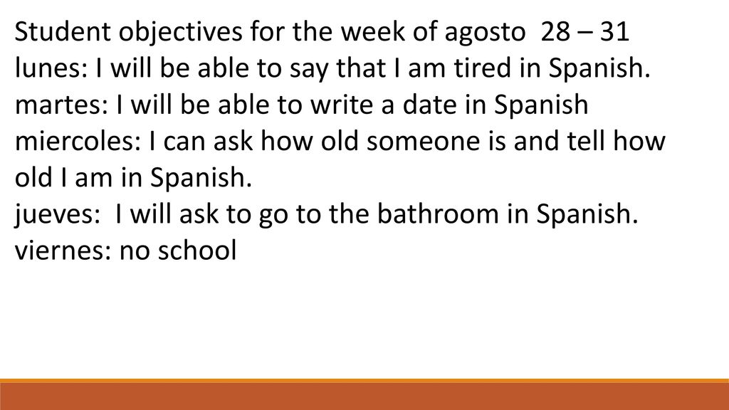 Student objectives for the week of agosto 28 – 31