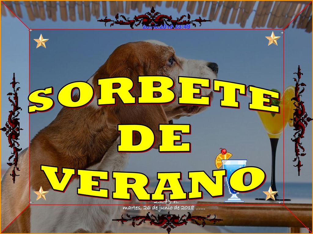 SORBETE DE VERANO martes, 26 de junio de 2018 …… 23:49 h.