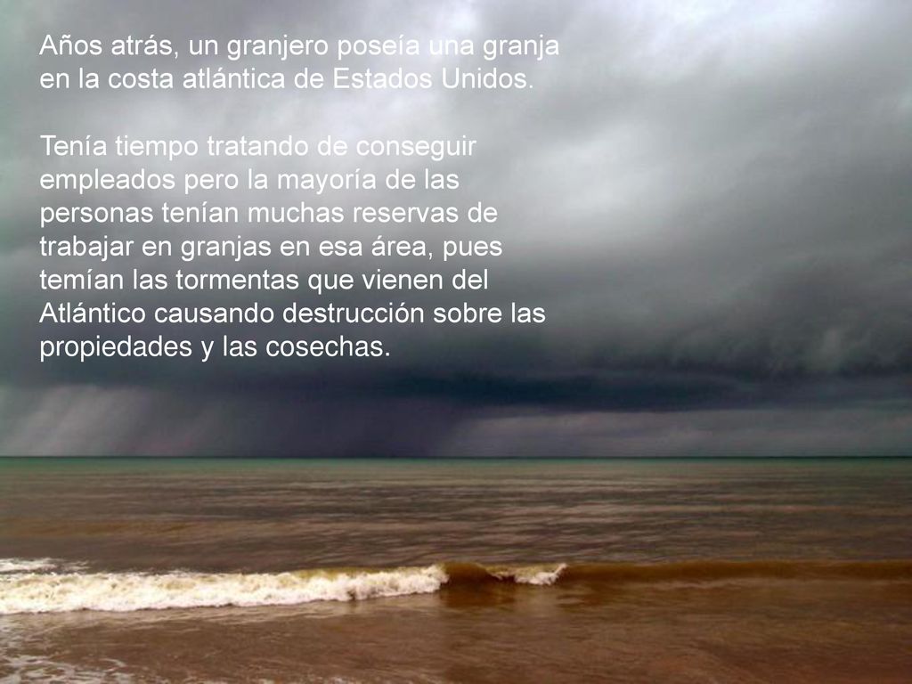 Años atrás, un granjero poseía una granja en la costa atlántica de Estados Unidos.