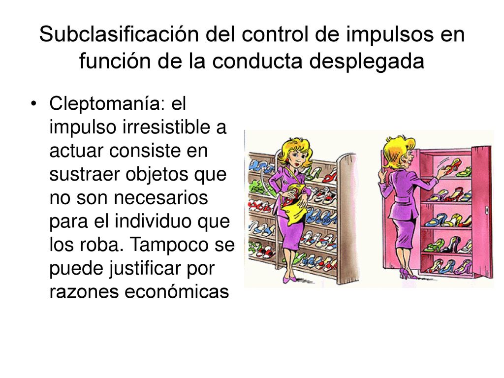 Subclasificación del control de impulsos en función de la conducta desplegada