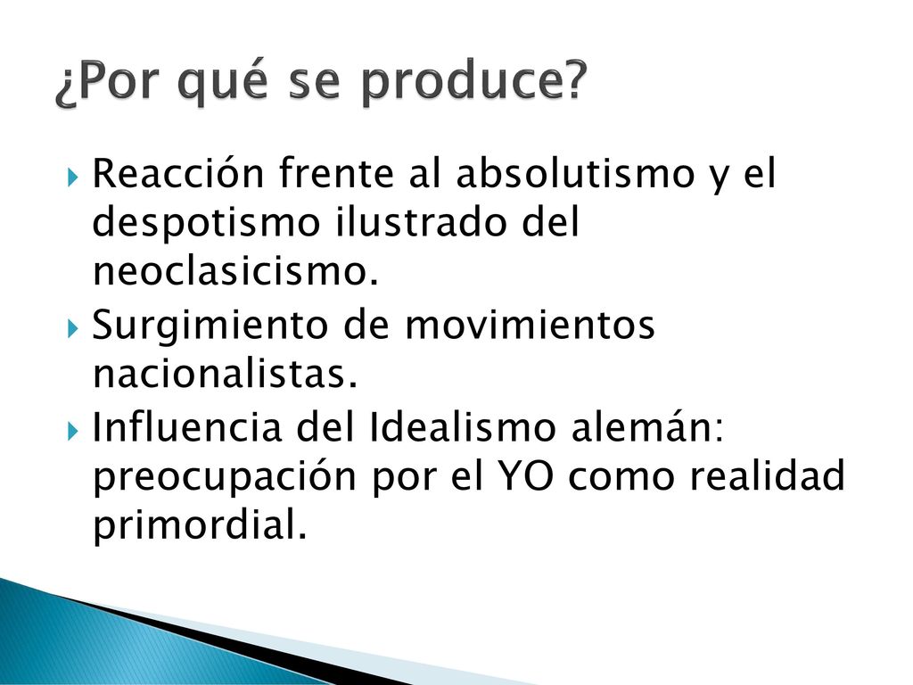¿Por qué se produce Reacción frente al absolutismo y el despotismo ilustrado del neoclasicismo. Surgimiento de movimientos nacionalistas.