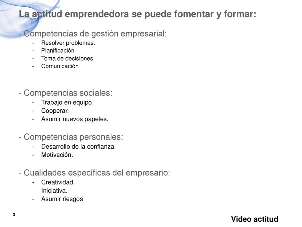 La actitud emprendedora se puede fomentar y formar: