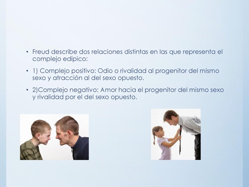 Freud describe dos relaciones distintas en las que representa el complejo edípico: