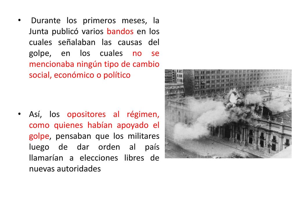 Durante los primeros meses, la Junta publicó varios bandos en los cuales señalaban las causas del golpe, en los cuales no se mencionaba ningún tipo de cambio social, económico o político