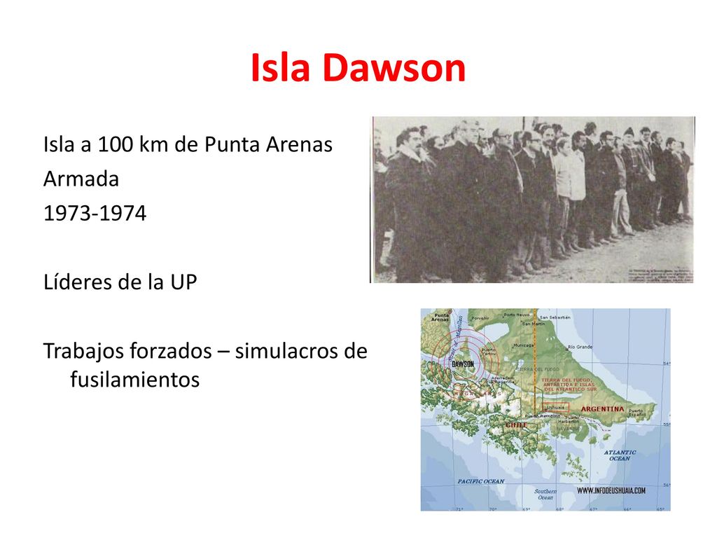 Isla Dawson Isla a 100 km de Punta Arenas Armada Líderes de la UP Trabajos forzados – simulacros de fusilamientos