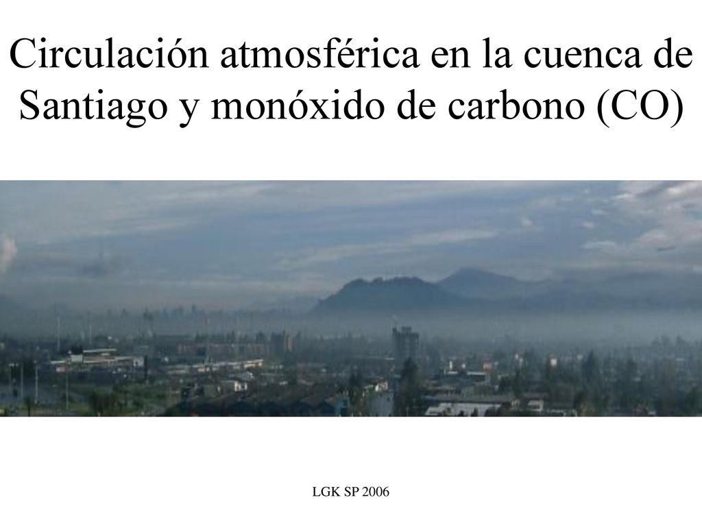 Circulación atmosférica en la cuenca de Santiago y monóxido de carbono (CO)