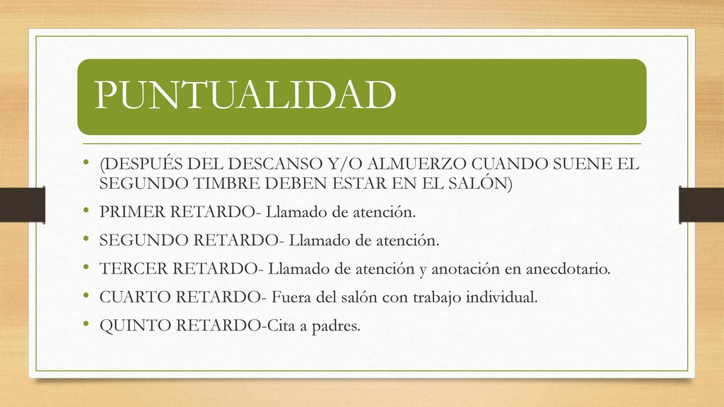 PUNTUALIDAD (DESPUÉS DEL DESCANSO Y/O ALMUERZO CUANDO SUENE EL SEGUNDO TIMBRE DEBEN ESTAR EN EL SALÓN)
