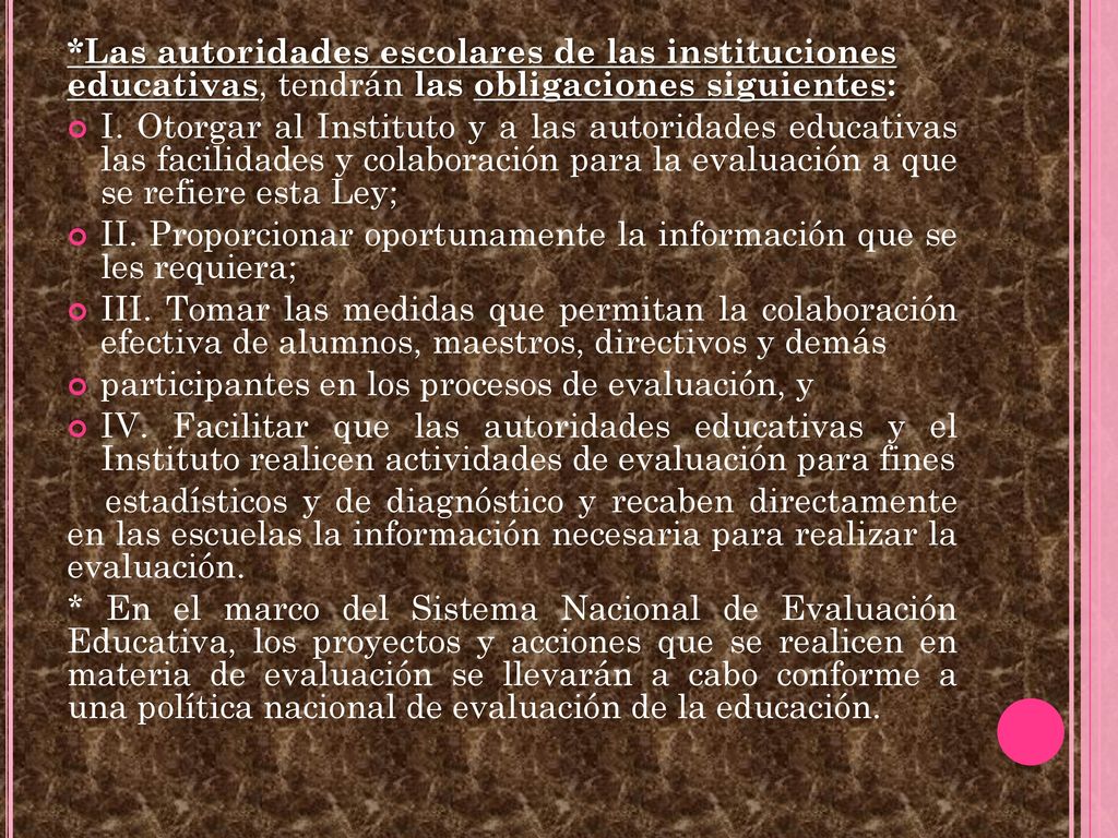 *Las autoridades escolares de las instituciones educativas, tendrán las obligaciones siguientes: