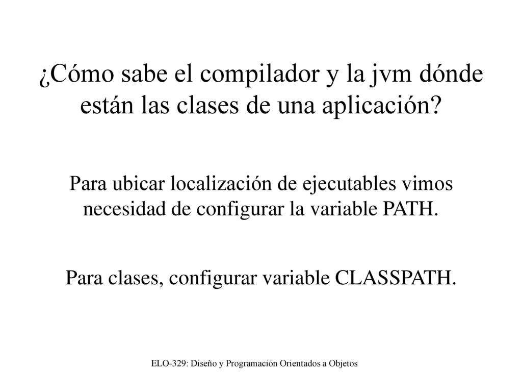 ¿Cómo sabe el compilador y la jvm dónde están las clases de una aplicación