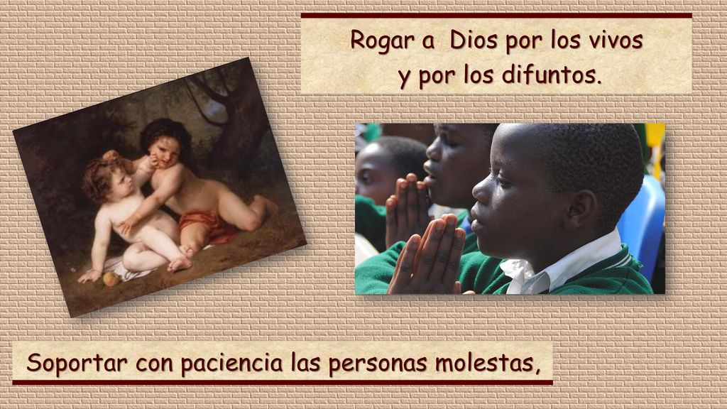 Rogar a Dios por los vivos y por los difuntos.