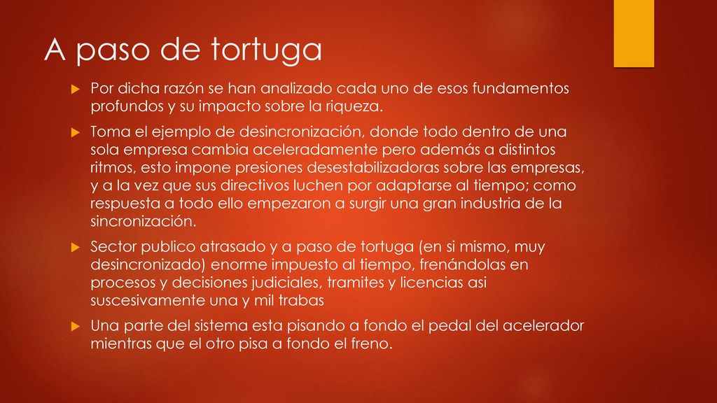 A paso de tortuga Por dicha razón se han analizado cada uno de esos fundamentos profundos y su impacto sobre la riqueza.