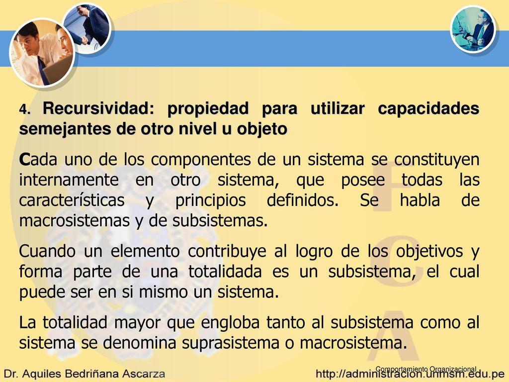 4. Recursividad: propiedad para utilizar capacidades semejantes de otro nivel u objeto