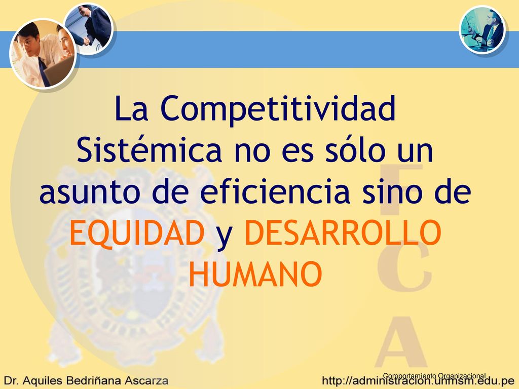 La Competitividad Sistémica no es sólo un asunto de eficiencia sino de EQUIDAD y DESARROLLO HUMANO