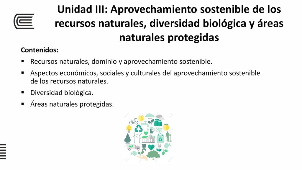 Unidad III: Aprovechamiento sostenible de los recursos naturales, diversidad biológica y áreas naturales protegidas