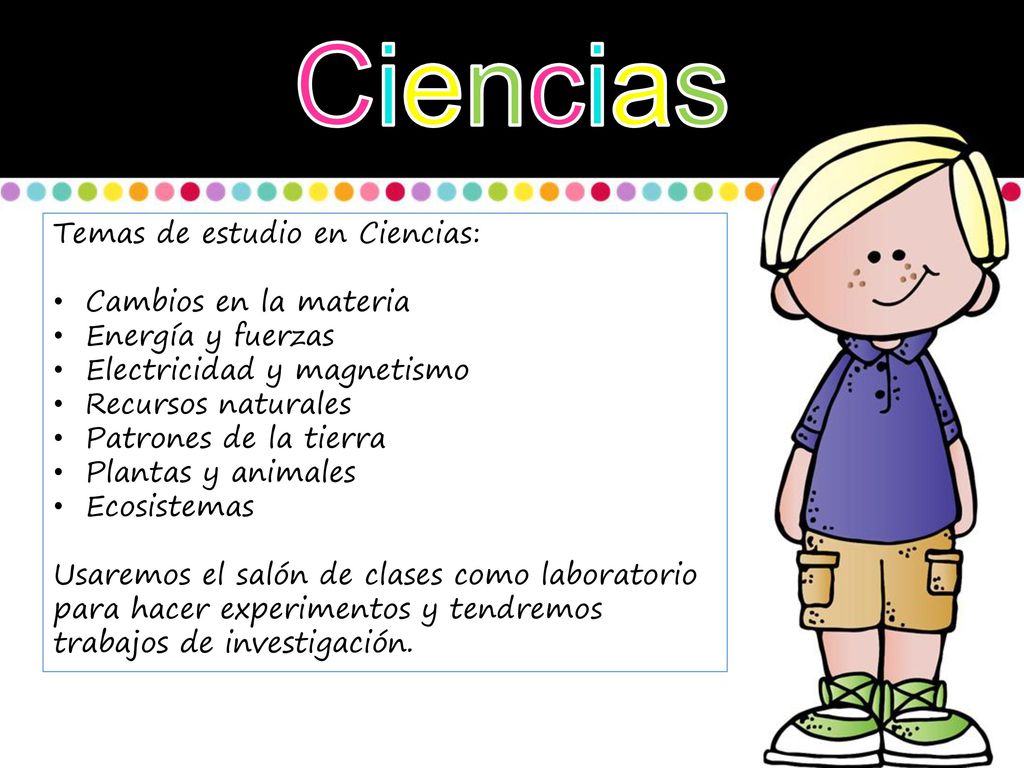 Ciencias Temas de estudio en Ciencias: Cambios en la materia