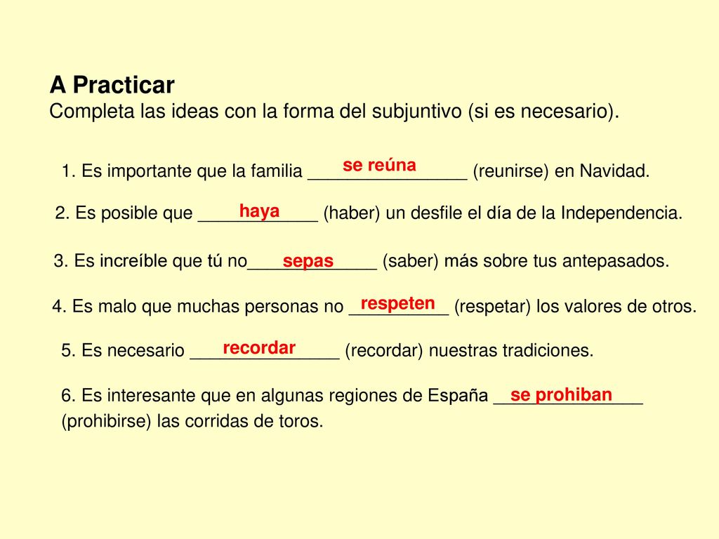 A Practicar Completa las ideas con la forma del subjuntivo (si es necesario). se reúna.