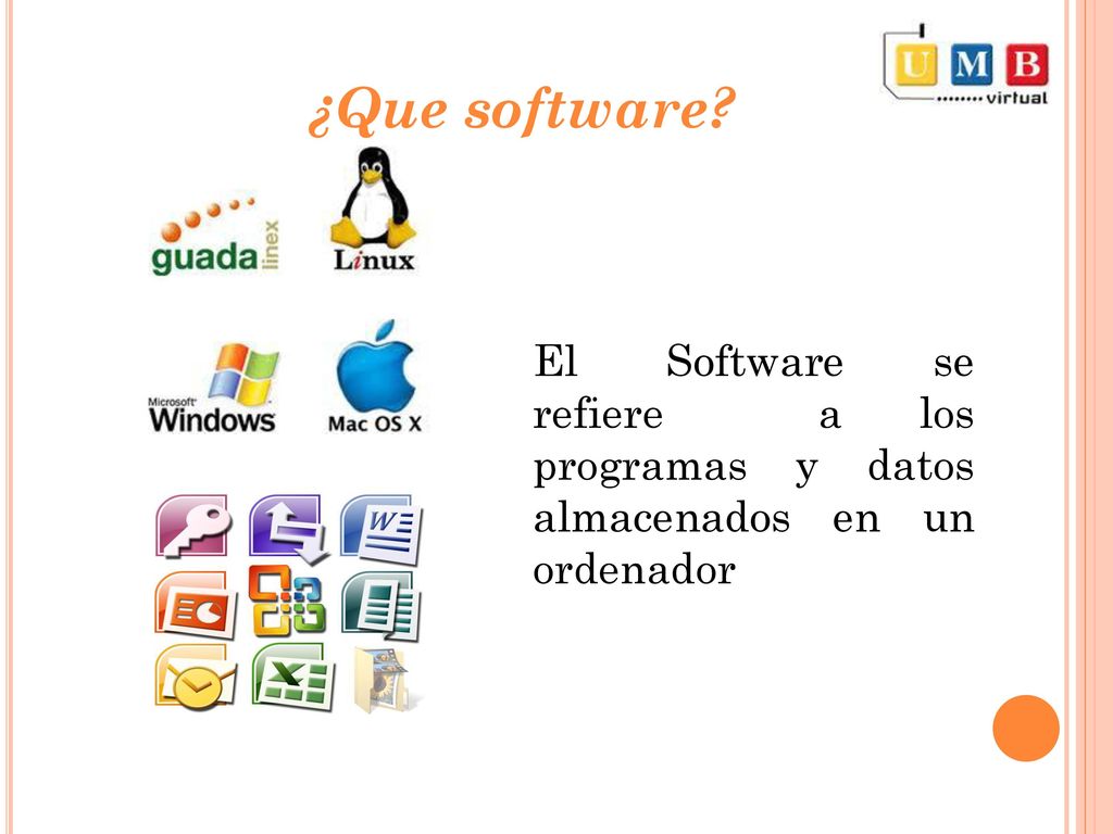 ¿Que software El Software se refiere a los programas y datos almacenados en un ordenador