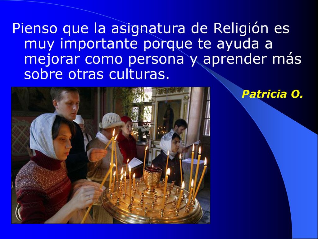Pienso que la asignatura de Religión es muy importante porque te ayuda a mejorar como persona y aprender más sobre otras culturas.