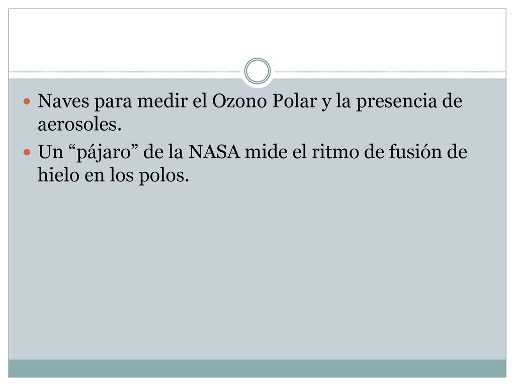 Naves para medir el Ozono Polar y la presencia de aerosoles.