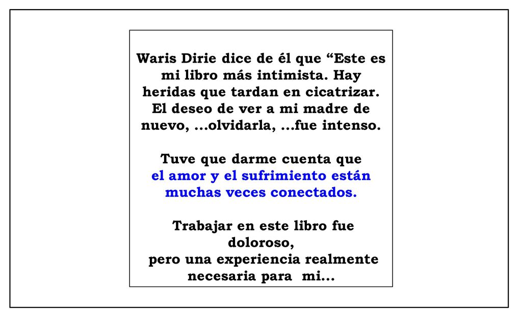 Tuve que darme cuenta que el amor y el sufrimiento están