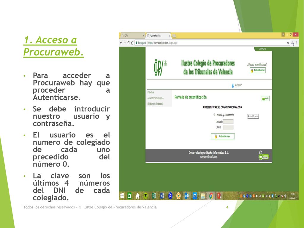1. Acceso a Procuraweb. Para acceder a Procuraweb hay que proceder a Autenticarse. Se debe introducir nuestro usuario y contraseña.