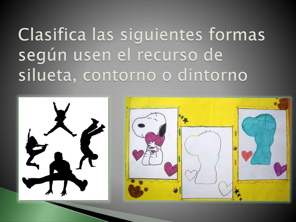 Clasifica las siguientes formas según usen el recurso de silueta, contorno o dintorno