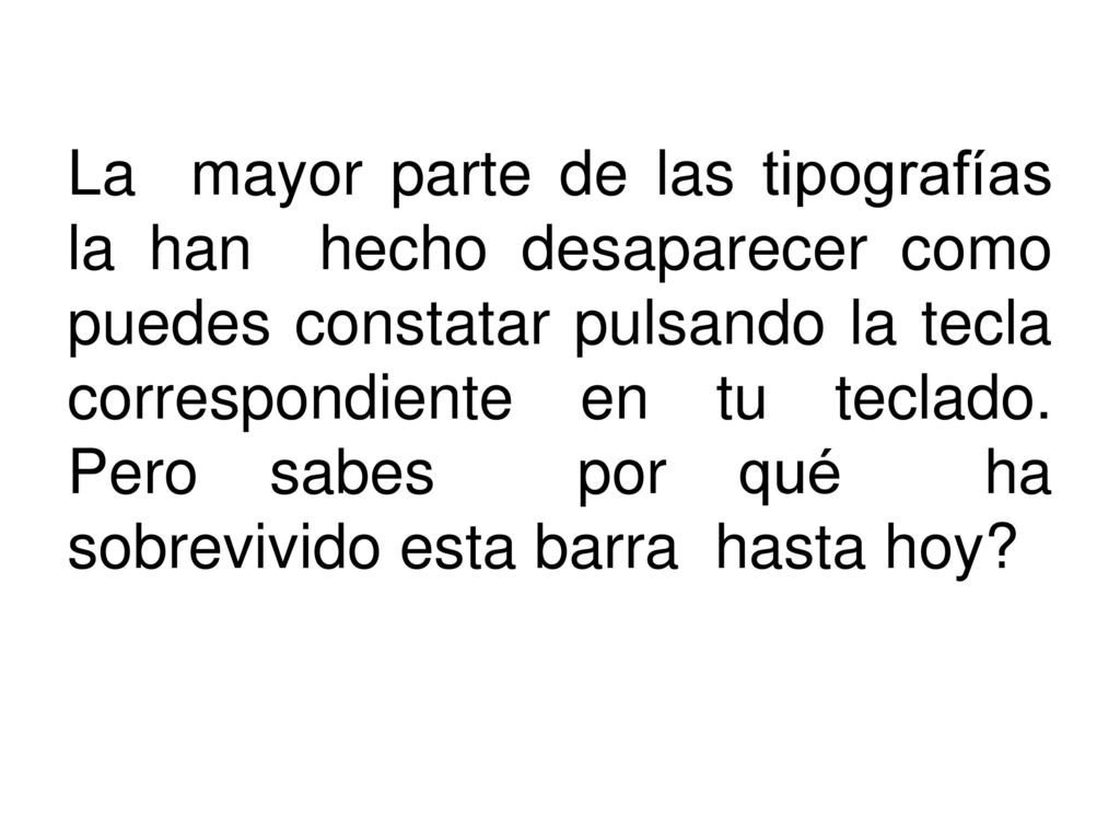 La mayor parte de las tipografías la han hecho desaparecer como puedes constatar pulsando la tecla correspondiente en tu teclado.