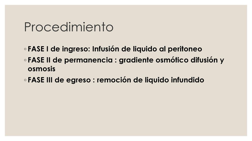Procedimiento FASE I de ingreso: Infusión de liquido al peritoneo