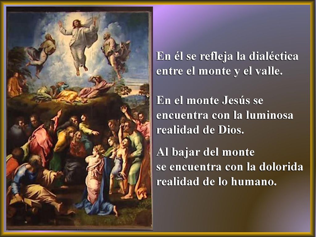 En él se refleja la dialéctica entre el monte y el valle.