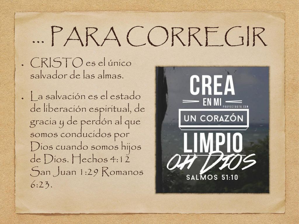… PARA CORREGIR CRISTO es el único salvador de las almas.