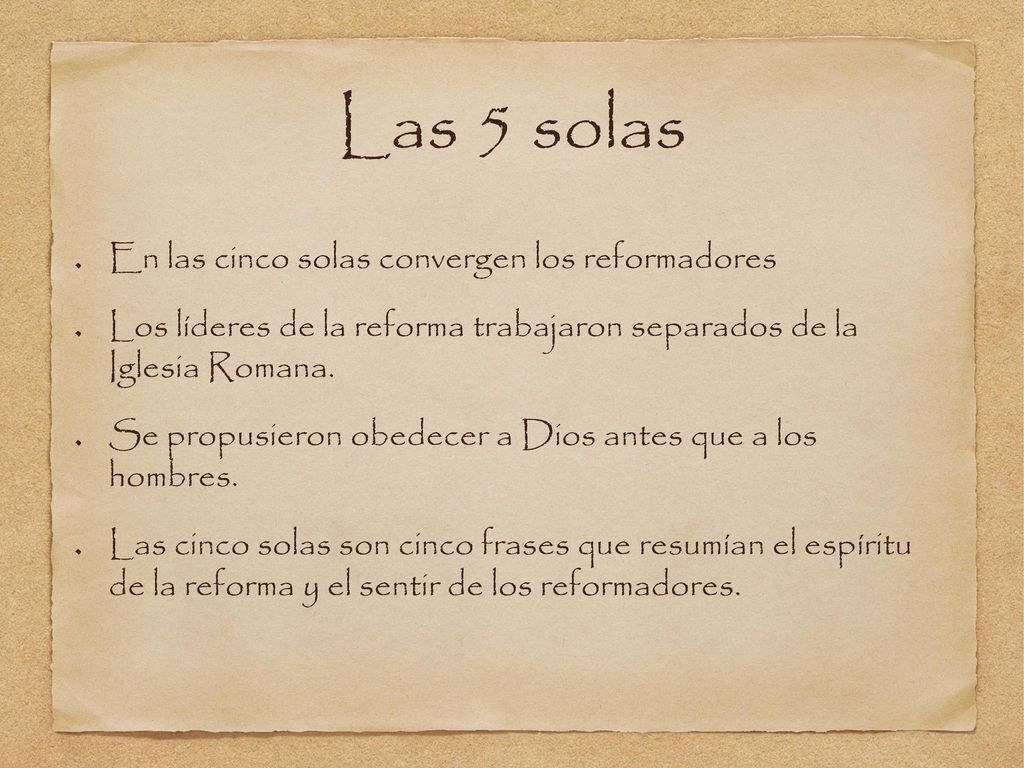 Las 5 solas En las cinco solas convergen los reformadores